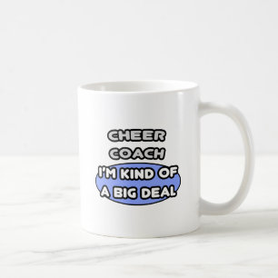 Cheer Coach ... Eine Art Big Deal Kaffeetasse