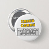 Cheer Coach .. Sie sind beeindruckt Button (Vorne & Hinten)
