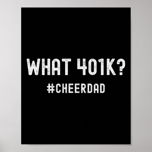 Cheer Dad Cheerleading 401k Poster (Vorne)