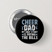 Cheer Dad, der die Rechnungen zahlt, Dad einer Che Button (Vorne & Hinten)