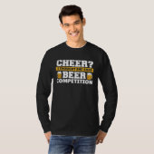 Cheer Dad I Thought She Said Beer Competition 1 T-Shirt (Vorne ganz)