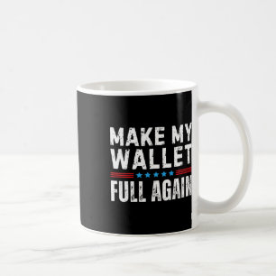 Cheer Dad Mach Meine Brieftasche Wieder Voll Cheer Kaffeetasse