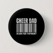 Cheer Dad Scan For Payment Cheerleading  Button (Vorderseite)
