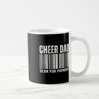 Cheer Dad Scan For Payment Cheerleading  Kaffeetasse