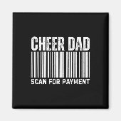 Cheer Dad Scan For Payment Cheerleading  Magnet (Vorne)