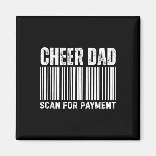Cheer Dad Scan For Payment Cheerleading  Magnet (Vorne)