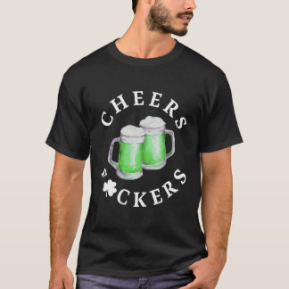 Cheer Fuckers Green Beer St Patrick's Day T-Shirt