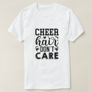 Cheer Haar, egal, Lustiges Cheerleading-Grafik T-Shirt