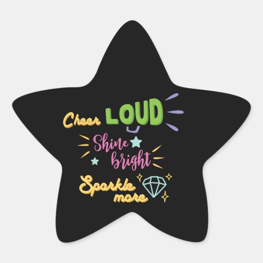 Cheer Loud Shine Bright Sparkle Mehr Stern-Aufkleber (Vorderseite)