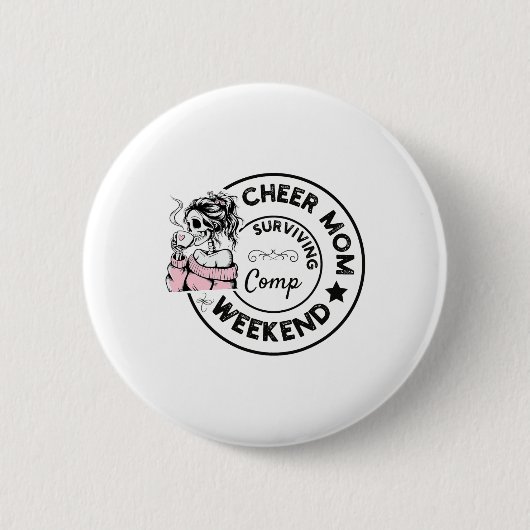 Cheer-Mama überlebt Wettkampf-Wochenende Cheerlead Button (Vorderseite)