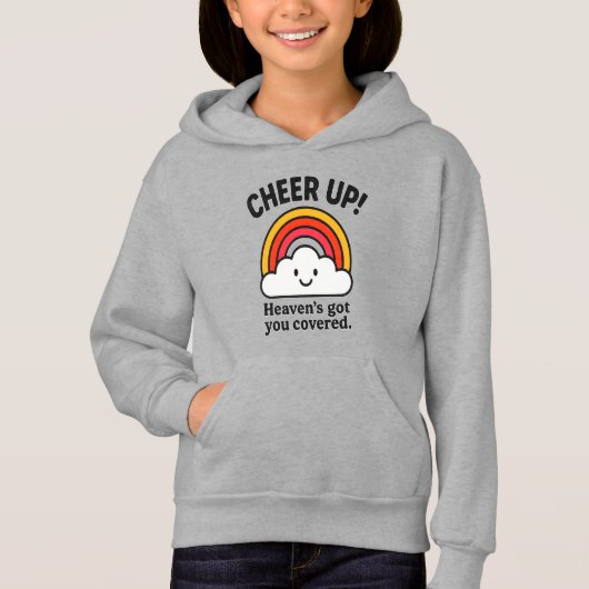 Cheer Up, Heaven’s Got You Covered Hoodie (Vorderseite)