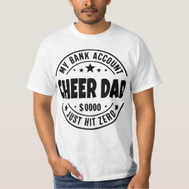 Cheer Vater mein Bankkonto nur auf Null lustig T-Shirt