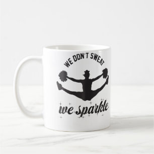 Cheer Wir glänzen nicht Wir Funkeln Cheerleading-M Kaffeetasse