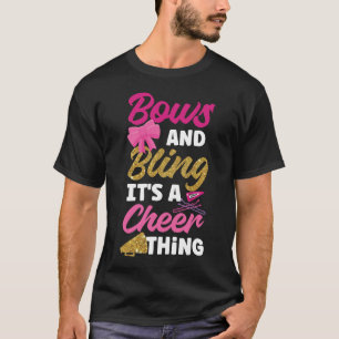 Cheerleader Bows and Bling Es ist ein Heiterkeit T-Shirt