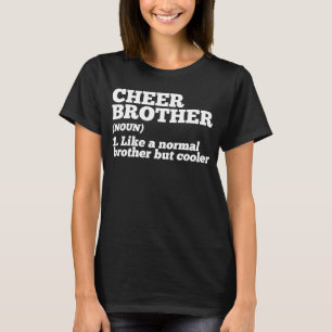 Cheerleader Cheer Brother wie ein normaler Bruder, T-Shirt