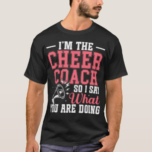 Cheerleader Cheer Coaching Poms Ich bin der Cheer  T-Shirt