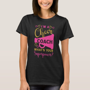 Cheerleader Coach Ich bin ein Cheer Coach T-Shirt