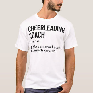 Cheerleader coach lustiges Sprichwort_850 T-Shirt