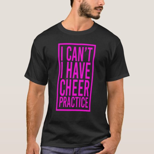 Cheerleader, die ich nicht heiterer üben kann T-Shirt (Vorderseite)