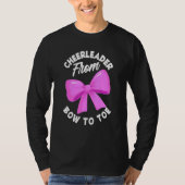 Cheerleader From Bow To Toe Cheerleading Cheerlea T-Shirt (Vorderseite)