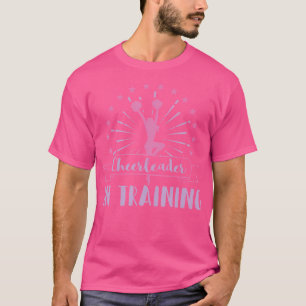 Cheerleader in Training Cheer Practice Camp T-Shirt