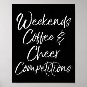 Cheerleader-Mutter-Geschenk-Wochenenden-Kaffee-und Poster