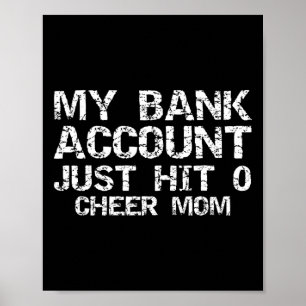 Cheerleader-Mutter Mein Nk-Konto hat gerade 0 Chee Poster