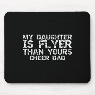Cheerleader-Vater Meine Tochter ist besser als dei Mousepad