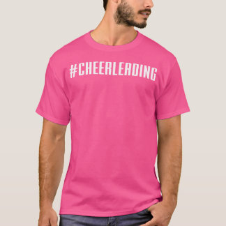 Cheerleading Cheerleading Hashtag Cheerleading T-Shirt