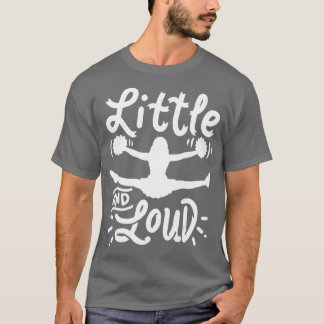 Cheerleading Little And Loud Cheerleader Gift T-Shirt