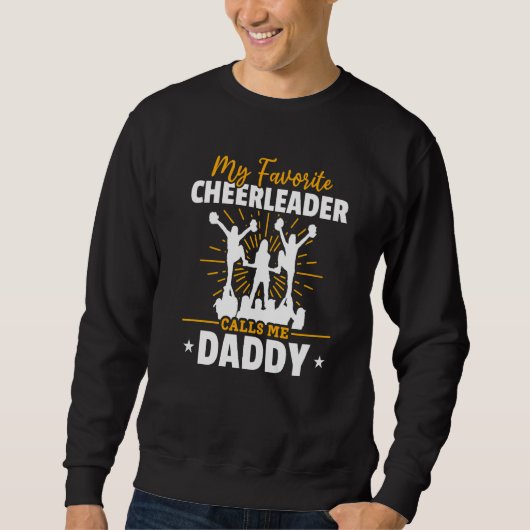 Cheerleading My Favorite Cheerleader Calls me Dadd Sweatshirt (Vorderseite)