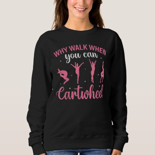 Cheerleading Saying Slogan Why Walk When You Can Sweatshirt (Vorderseite)