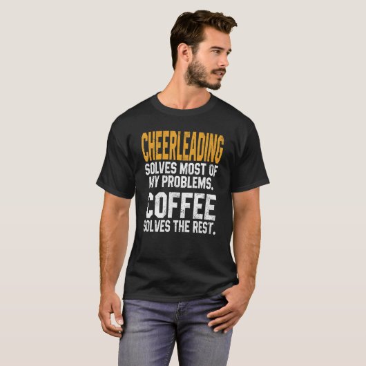 Cheerleading Solves My Problems Coffee Cheer Mom T-Shirt (Vorne ganz)