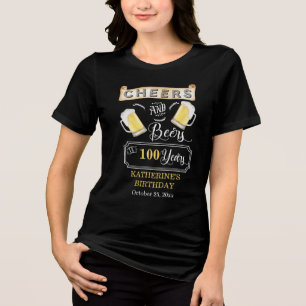 Cheers and Beers to 100 Years Geburtstagsparty T-S Tri-Blend Shirt