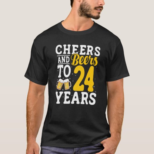 Cheers and Beers To 24 Years Beer Drinking 24 Year T-Shirt (Vorderseite)