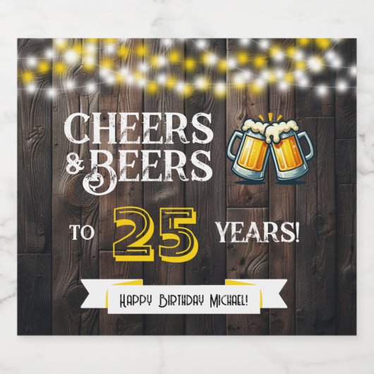Cheers and Beers to 25 Years Rustic Birthday Bierflaschenetikett (Einzelnes Label)