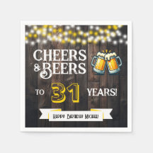Cheers and Beers to 31 Years Rustic Birthday Party