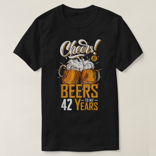 Cheers And Beers To 42 Years 42th Funny Birthday P T-Shirt (Design vorne)