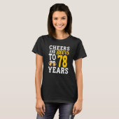 Cheers and Beers To 78 Years Beer Drinking 78 Year T-Shirt (Vorne ganz)