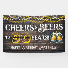 Cheers and Beers to 90 Years Birthday Party Banner