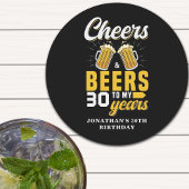 Cheers and Beers to my 30 Years, Fun Birthday Runder Pappuntersetzer