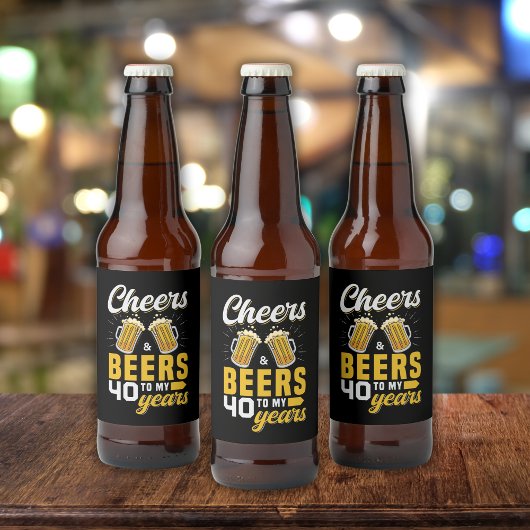 Cheers and Beers to my 40 Years, Fun Any Birthday Bierflaschenetikett