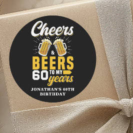 Cheers and Beers to my 60 Years, Fun Birthday  Runder Aufkleber