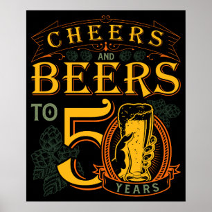 Cheers and Bers to 50 Years 50. Funny Poster