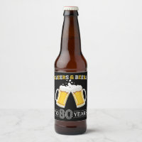 Cheers and Bers to 80 Years Beer Bottle Label