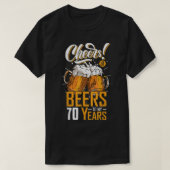 Cheers and biers to 70 years 70 th Funny Birthday  T-Shirt (Design vorne)