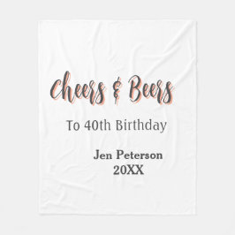 Cheers & beers to 40th birthday gray name year sin fleecedecke
