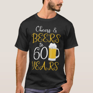 Cheers & Bers bis 60 Jahre T-Shirt