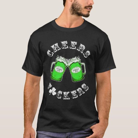 Cheers F ckers St Patricks Day Beer Drinking Mugs  T-Shirt (Vorderseite)
