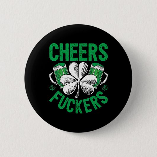 Cheers Fckers St Patricks Day Men Beer Drin Button (Vorderseite)